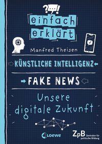 KI gegen Fake News: Wie Algorithmen Falschmeldungen bekämpfen